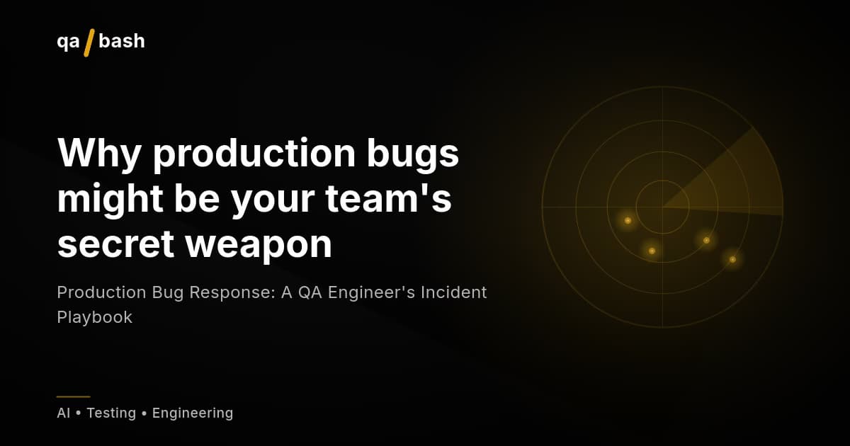Production Bug Response: A QA Engineer’s Incident Playbook