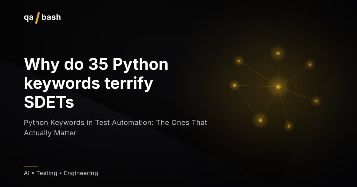 Python Keywords in Test Automation: The Ones That Actually Matter