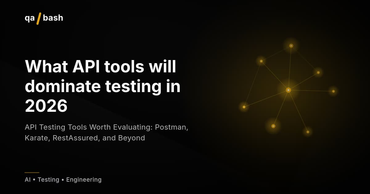 API Testing Tools Worth Evaluating: Postman, Karate, RestAssured, and Beyond