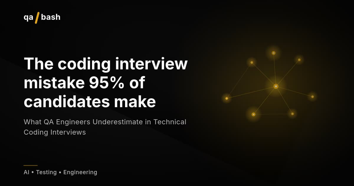 What QA Engineers Underestimate in Technical Coding Interviews