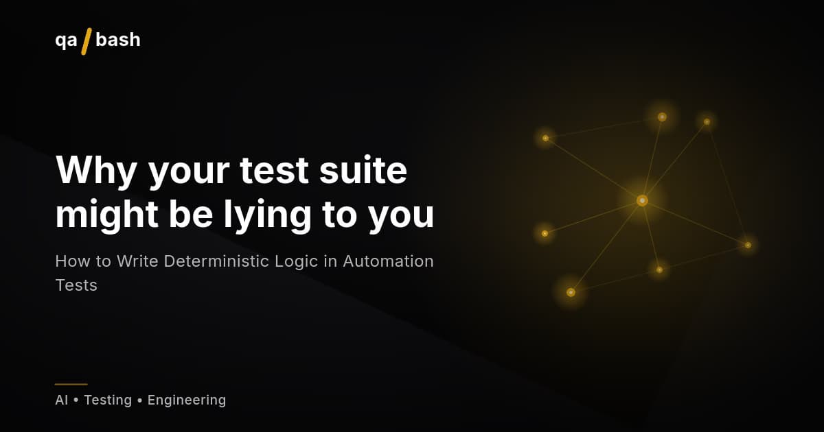 How to Write Deterministic Logic in Automation Tests