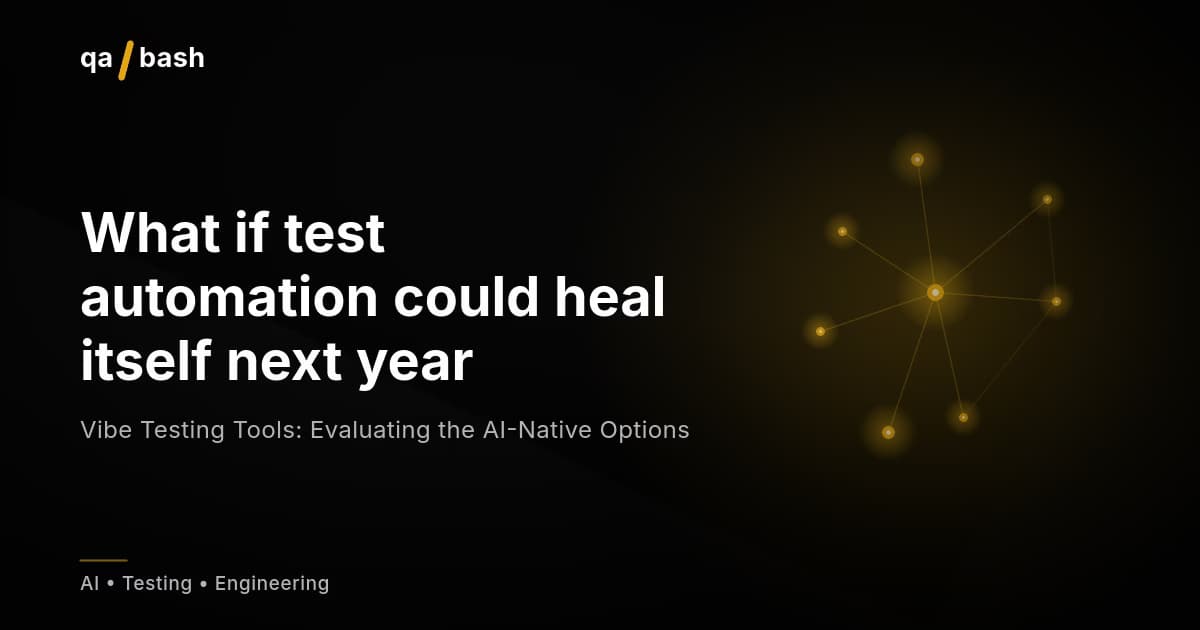 Vibe Testing Tools: Evaluating the AI-Native Options
