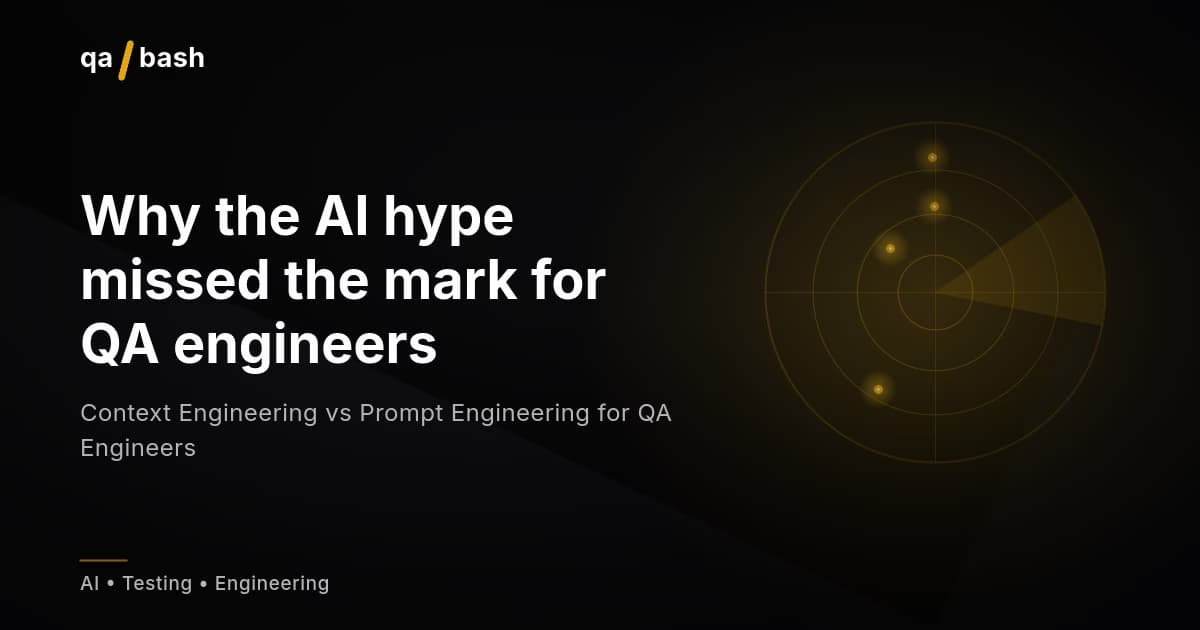 Context Engineering vs Prompt Engineering for QA Engineers