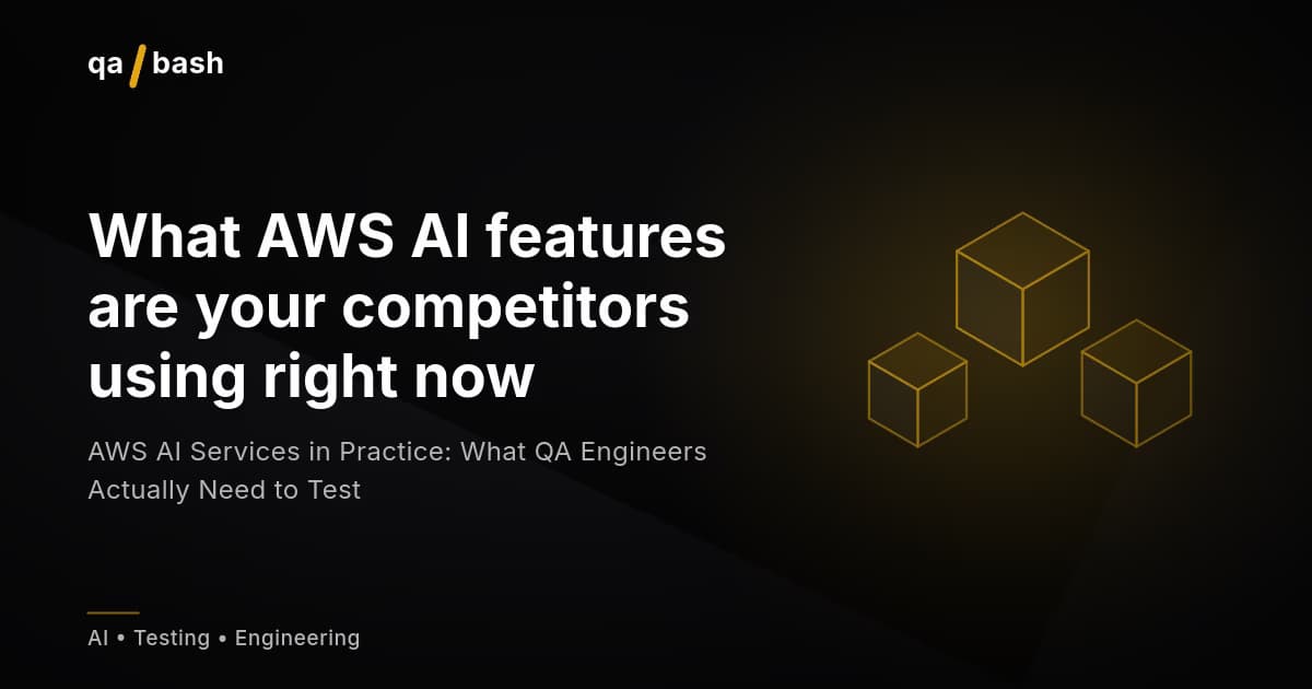 AWS AI Services in Practice: What QA Engineers Actually Need to Test