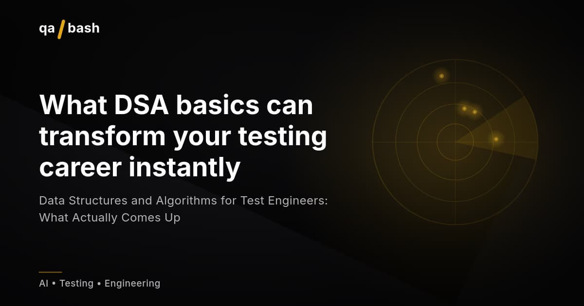 Data Structures and Algorithms for Test Engineers: What Actually Comes Up