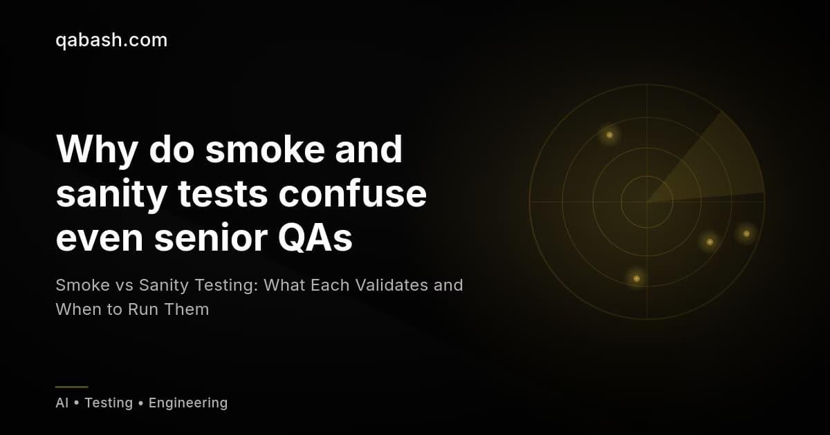 Smoke vs Sanity Testing: What Each Validates and When to Run Them