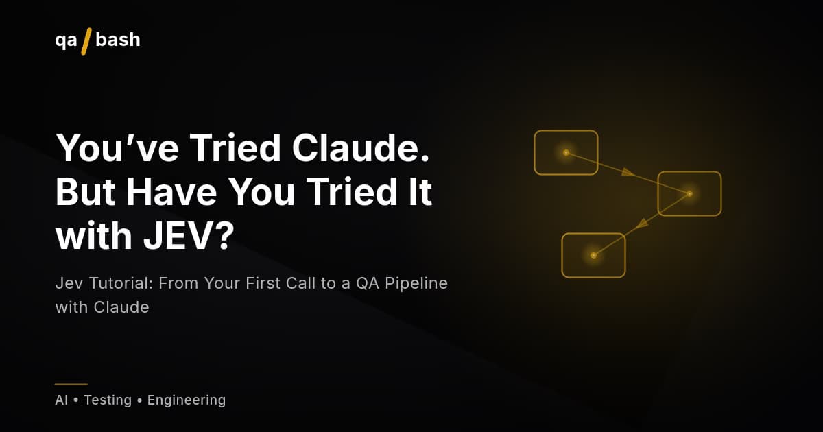 Jev Tutorial: From Your First Call to a QA Pipeline with Claude