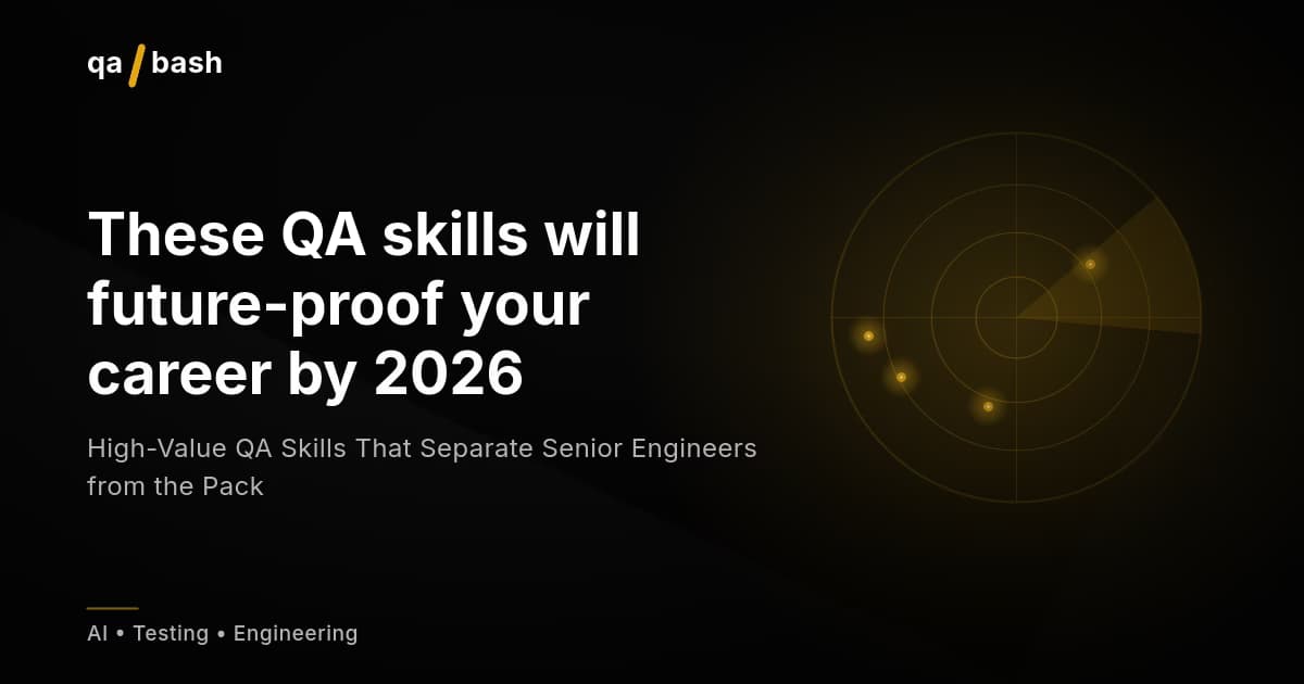 High-Value QA Skills That Separate Senior Engineers from the Pack