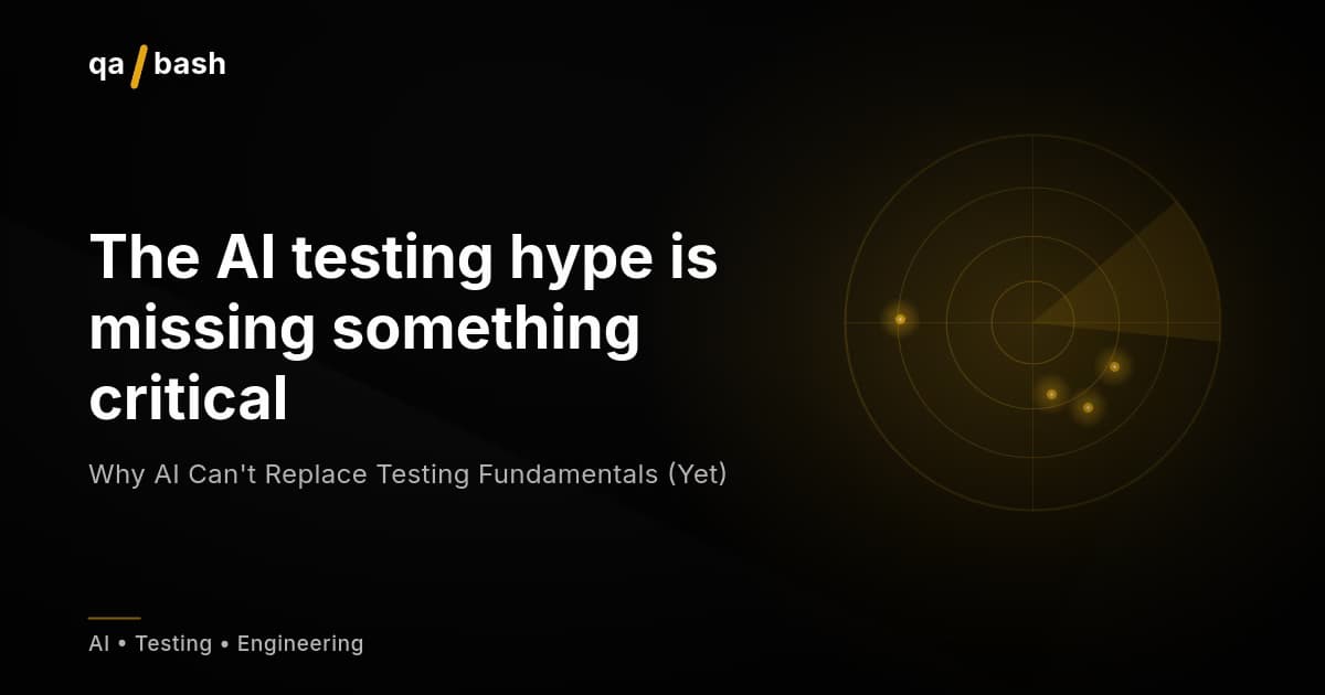 Why AI Can’t Replace Testing Fundamentals (Yet)