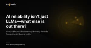What Is Harness Engineering? Building Reliable Production AI Beyond LLMs