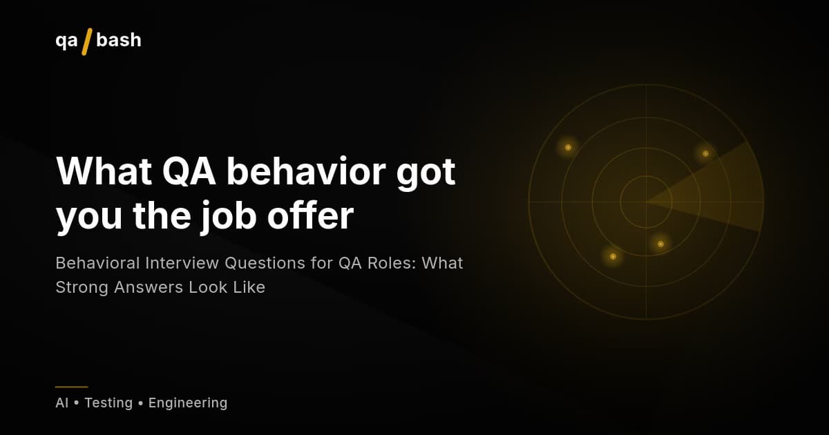 Behavioral Interview Questions for QA Roles: What Strong Answers Look Like