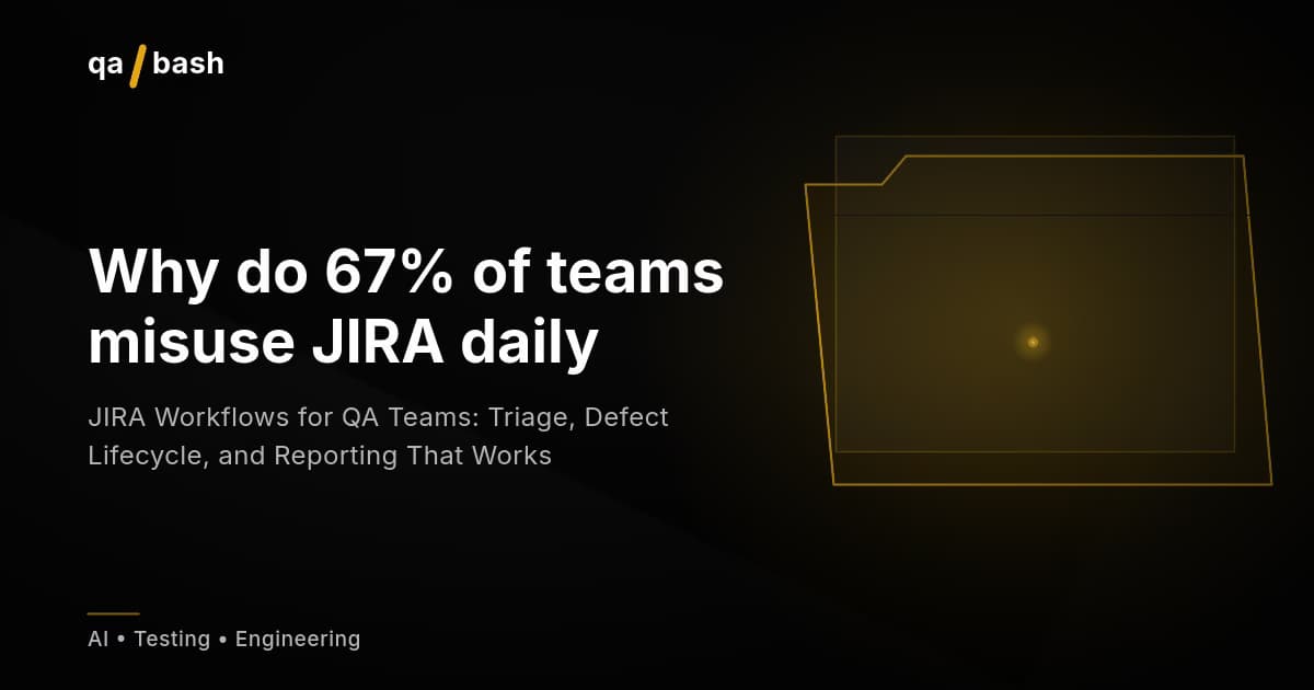 JIRA Workflows for QA Teams: Triage, Defect Lifecycle, and Reporting That Works